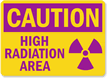 Caution High Radiation Area Sign
