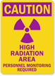 Caution High Radiation Area Personnel Monitoring Sign