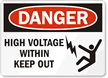 Danger High Voltage Within Keep Out Sign
