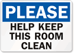 Please Keep This Room Clean Sign