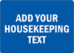 Custom HOUSEKEEPING Sign