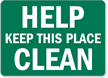 Help Keep This Place Clean Sign