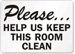 Please, Help Us Keep Clean Sign