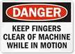 Danger Keep Fingers Clear Of Machine Sign