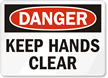 Danger Keep Hands Clear Sign