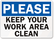 Please Keep Work Area Clean Sign