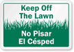 Keep Off The Lawn Bilingual Sign