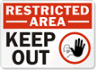 Restricted Area Keep Out Sign
