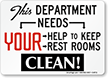 Department Needs Help To Keep Restrooms Clean Sign