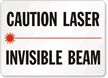 Caution Laser Invisible Beam Sign