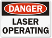 Danger Laser Operating Sign