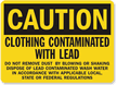 Caution Clothing Contaminated Lead Sign