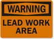 Warning Lead Work Area Sign