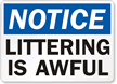 Notice Littering Is Awful Sign