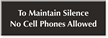 Maintain Silence No Cell Phones Allowed Engraved Sign