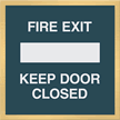 Fire Exit. Keep Door Closed