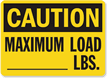 Caution Maximum Load Sign