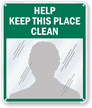 Help Keep This Place Clean Sign