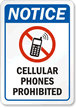 Notice: Cellular Phones prohibited Sign