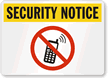 No Cell Phone Security Notice Sign