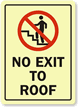 No Exit To Roof (with Graphic) Sign