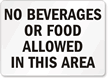 No Beverages or Food Allowed Sign