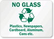 No Glass Plastics Newspapers Recycle Sign