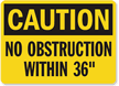 Caution No Obstruction Sign