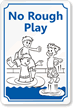 No Rough Play Sign