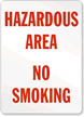 Hazardous Area No Smoking Sign
