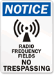 Notice Radio Frequency Fields No Trespassing Sign