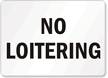 No Loitering Sign