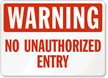 Warning Unauthorized Entry Sign
