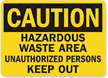 Caution Hazardous Waste Keep Out Sign