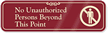 No Unauthorized Persons Beyond Point ShowCase™ Wall Sign