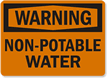 Warning Non Potable Water Sign