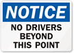 Notice No Drivers Beyond this Point
