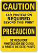 Caution Ear Protection Required Beyond Sign; Bilingual