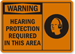 Warning Hearing Protection Required Sign