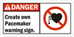 Danger ANSI  Pacemaker Sign