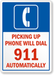 Picking Up Phone Will Dial 911 Automatically Sign