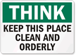 Think: Keep Place Clean Orderly Sign