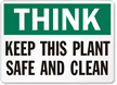 Think: Keep This Place Safe, Clean Sign