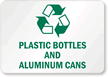 Plastic Bottles and Aluminum Cans Sign