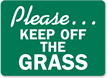 Please Keep Off Grass Sign