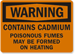 Warning Cadmium Poisonous Fumes Sign