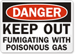 Danger: Keep Out Fumigating With Poisonous Gas