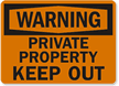 Warning Private Property Keep Out Sign