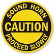 Caution, Sound Horn, Proceed Slowly SlipSafe™ Floor Sign