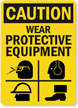 Caution Wear Protective Equipment Sign